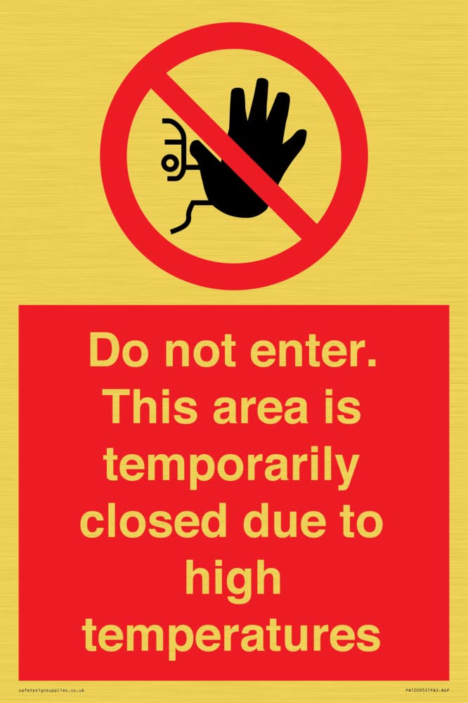 Viking Signs Do not enter. This area is temporarily closed due to high temperatures Sign - 200x300mm - A4P, Red/White