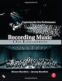 Recording Music on Location by Bruce Bartlett, Jenny Bartlett