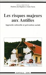 Les  risques majeurs aux Antilles