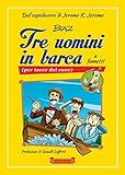 Image de Tre uomini in barca a fumetti: (per tacer del cane) (Piccola Biblioteca del Sorriso) (Italian Edition)