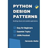 Python Design Patterns: Building robust and scalable applications