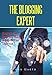 The Blogging Expert: Discover Your Skills And Make Money On Your Expertise by Dan Harth