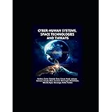 CYBER-HUMAN SYSTEMS, SPACE TECHNOLOGIES, AND THREATS