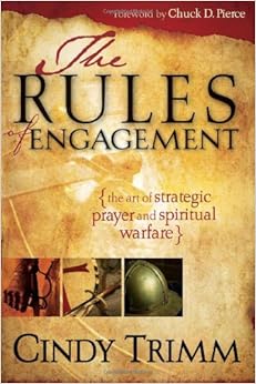 The Rules of Engagement, by Cindy Trimm The Rules of Engagement, by Cindy Trimm