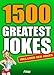 1500 Greatest Jokes
