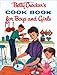 Betty Crocker's Cook Book for Boys and Girls by 