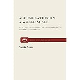 Accumulation on a World Scale: A Critique of the Theory of Underdevelopment. (2 Volumes)