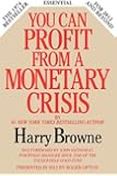 You Can Profit From A Monetary Crisis