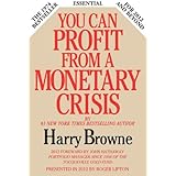 You Can Profit From A Monetary Crisis