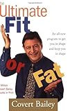 The Ultimate Fit or Fat, Covert Bailey, 0618002049