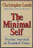 The Minimal Self: Psychic Survival in Troubled Times