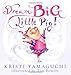 Dream Big, Little Pig! - Book by Kristi Yamaguchi