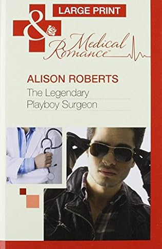 The Legendary Playboy Surgeon By Alison Roberts