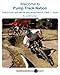 Welcome To Pump Track Nation: How To Build And Ride The Best Pump Track On Earth — Yours