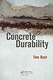 Concrete Durability, Dyer, Thomas, 0415564751