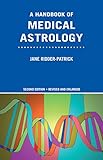 A Handbook of Medical Astrology by 
