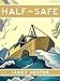 Half-Safe: A Story of Love, Obsession, and History's Most Insane Around-the-world Adventure (Kindle Single)