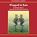 Wrapped in Rain: A Novel of Coming Home