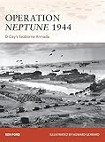 Front cover for the book Operation Neptune 1944 : D-Day's Seaborne Armada by Ken Ford