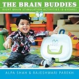 Image de The Brain Buddies: Right Brain Stimulation Activities (0-6years)