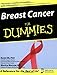 Breast Cancer For Dummies by Ronit Elk, Monica Morrow
