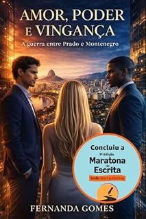 Livro Amor, poder e vingança: A guerra entre Prado e Montenegro (Prado X Montenegro Livro 1)