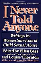 I Never Told Anyone: Writings by Women Survivors of Child Sexual Abuse