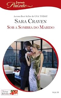 Livro Sob a Sombra do Marido: Harlequin Paixão - ed.290 (Noivas Rebeldes)