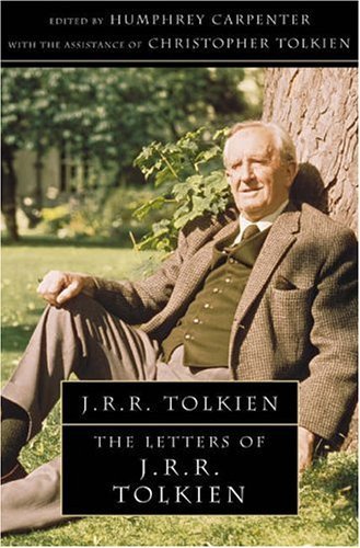 The Letters of J. R. R. Tolkien: A Selection by Carpenter. Humphrey ( 2006 ) Paperback