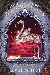 Livro As Quinze Armas: Os presentes de Pandova - parte II