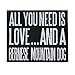 JennyGems Bernese Mountain Dog Gifts, All You Need is Love and a Bernese Mountain Dog, Shelf Decor and Wall Hanging, Made in USA