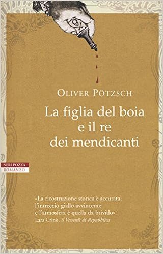 Oliver Potzsch - La figlia del boia e il re dei mendicanti (2015)