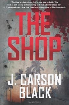 The Shop Cyril Landry Thriller Book 1 Kindle Edition By J Carson Black Mystery Thriller