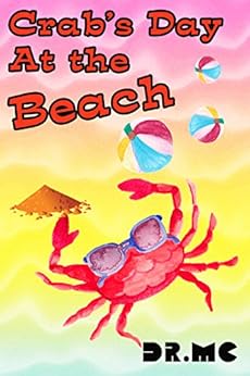 Crab's Day at the Beach: kids books for kids ages 3-6 ages 5-7 children
