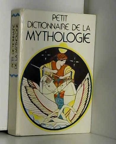 Petit dictionnaire de la mythologie (jeunesse) by (Unbound)