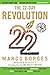 The 22-Day Revolution: The Plant-Based Program That Will Transform Your Body, Reset Your Habits, and Change Your Life - Book by Marco Borges