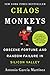 Chaos Monkeys: Obscene Fortune and Random Failure in Silicon Valley