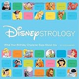 Disneystrology: What Your Birthday Character Says About You by Lisa Finander