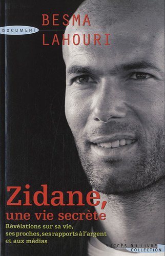 Zidane, une vie secrète