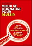 Mieux se connaÃ®tre pour rÃ©ussir (French Edition) by 