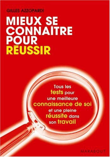 Mieux se connaÃ®tre pour rÃ©ussir (French Edition) by Gilles Azzopardi (Mass Market Paperback)