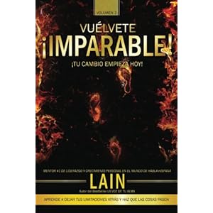¡Vuelvete Imparable! Volumen II (Vuélvete Imparable) (Volume 2) (Spanish Edition)
