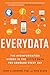 Everydata: The Misinformation Hidden in the Little Data You Consume Every Day
