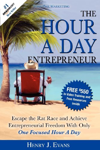 Download The Hour A Day Entrepreneur: Escape the Rat Race and Achieve Entrepreneurial Freedom With Only One Focused Hour A Day Download The Hour A Day Entrepreneur: Escape the Rat Race and Achieve Entrepreneurial Freedom With Only One Focused Hour A Day