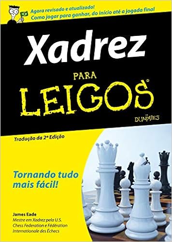 Xadrez Para Leigos (Português) Capa comum – 30 março 2010 por James Eade