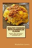 Healthy Cooking with Dominican Flavor