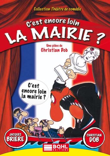 C'est Encore Loin La Mairie ?