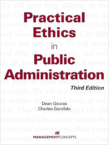 Practical Ethics In Public Administration Third Edition - 