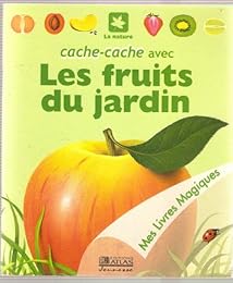 Cache-cache avec les fruits du jardin