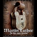 Martin Luther: In His Own Words by 